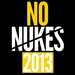 NO NUKES 2013