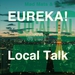 Eureka! with Local Talk